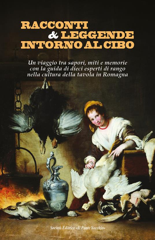 libro giovanni ballarini racconti e leggende intorno al cibo romagna 2025